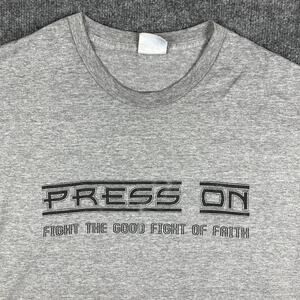 Press On T-Shirt Mens Size XL Gray Religious Christian Graphic Tee Faith Quote